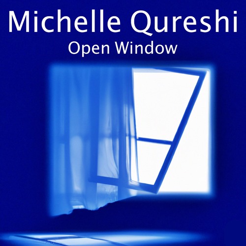 Michelle Qureshi | Open Window | Single Review