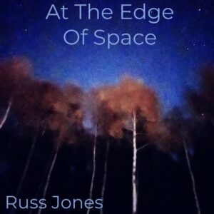 Russ Jones | At The Edge of Space | Album Review
