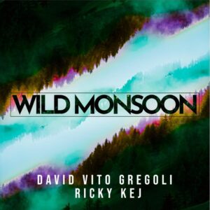 Wild Monsoon | David Vito Gregoli and Ricky Kej
